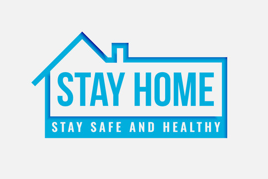 stay home and safe poster for being healthy