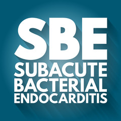 SBE - Subacute Bacterial Endocarditis acronym, medical concept background