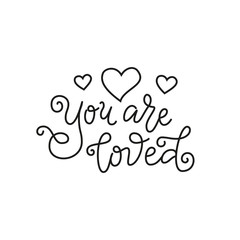 Modern mono line calligraphy lettering of You are loved in black with hearts on white background