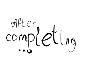 After completingis a handwritten phrase of a letter.