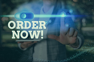 Conceptual hand writing showing Order Now. Concept meaning confirmed request by one party to...