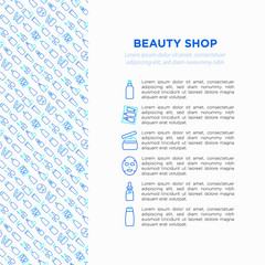 Beauty shop concept thin line icons: skin care, cream, gel, organic cosmetics, make up, soap dispenser, nail care, beauty box, face oil, scrub, shampoo, sheet mask. Modern vector illustration.