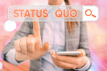 Handwriting text writing Status Quo. Conceptual photo existing state of affairs regarding social or...