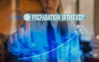Text sign showing Preparation Is The Key. Business photo text it reduces errors and shortens the...