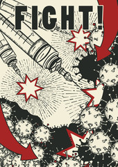 Coronavirus poster. Vaccine kills virus. War on world pandemic print. COVID-19 (2019-nCoV) art. Fight slogan. Medical illustration. Syringe attacks microbes