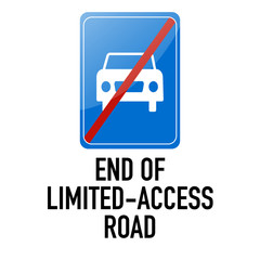 End of limited access road Information and Warning Road traffic street sign, vector illustration isolated on white background for learning, education, driving courses, sticker. From collection