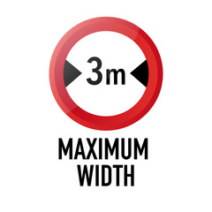  Maximum width Information and Warning Road traffic street sign, vector illustration isolated on white background for learning, education, driving courses, sticker. From collection