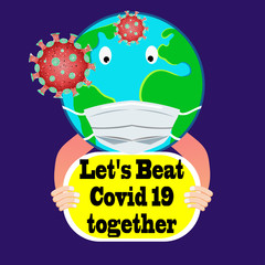 World wearing a mask and holding let's beat COVID 19 coronavirus sign illustration