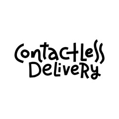 Contactless delivery lettering quote. Coronavirus protection. Stock vector trendy caligraphy illustration, isolated on white background.