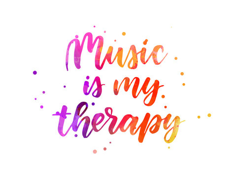 Music Is My Therapy Lettering