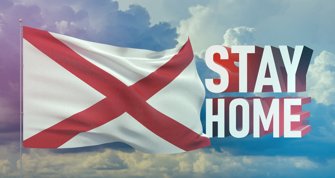 Stay home stay safe - letter typography 3D text for self quarantine times concept with flag of the states of USA. State of Alabama flag. Pandemic 3D illustration.