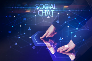 Navigating social networking with SOCIAL CHAT inscription, new media concept