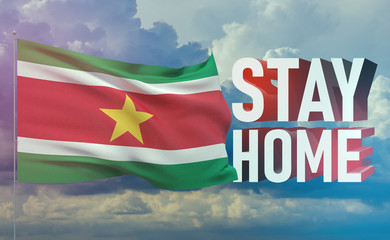 Stay home stay safe - letter typography 3D text for self quarantine times concept with flag of Suriname. 3D illustration.