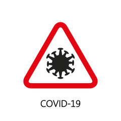 Danger sign with a COVID-19 sign. Concept coronavirus COVID-19.