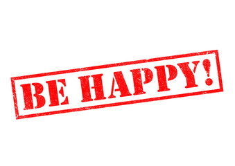 BE HAPPY!