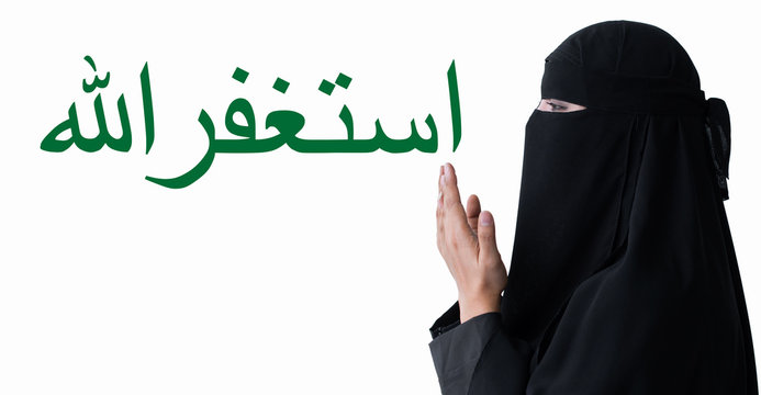 Muslim woman praying for god to bless her on white background, with clipping path, Arabic Calligraphy mean &ldquo;Astaghfirullah&rdquo; I seek forgiveness from God