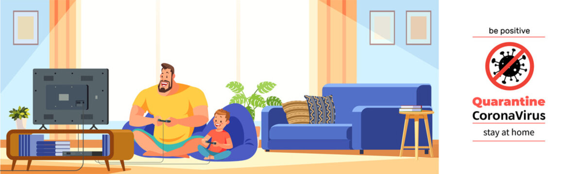 Coronavirus Covid-19, quarantine motivational poster. Father and son playing video games in cozy home during coronavirus crisis. Be positive and stay home quote cartoon vector illustration