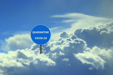 sign with inscription quarantine COVID-19. Coronavirus warning sign