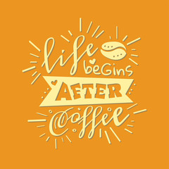 Life begins after coffee freehand vector lettering. Abstract drawing with text isolated on orange backdrop. Hearts, drops, and spots design element