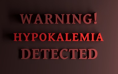 Fototapeta na wymiar Medical concept illustration with words - Warning hypokalemia detected in red color. 3d illustration.