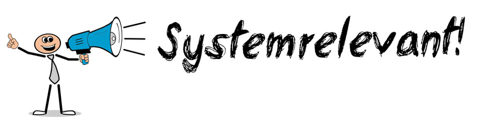 Systemrelevant! 