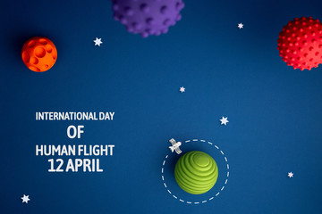 International day human space flight 12 April.