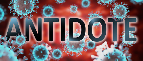covid and antidote, pictured by word antidote and viruses to symbolize that antidote is related to corona pandemic and that epidemic affects antidote a lot, 3d illustration - obrazy, fototapety, plakaty