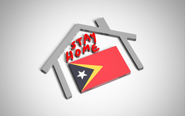 Stay at home slogan with house and country flag inside. Protection campaign or measure from coronavirus, COVID--19. Corona virus (covid 19) campaign to stay at home. East Timor