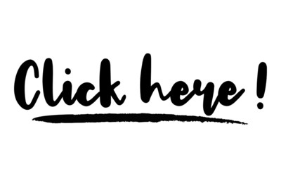 Click here ! Modern calligraphy. Handwritten phrase. Inspiration graphic design typography element. Cool simple vector sign.