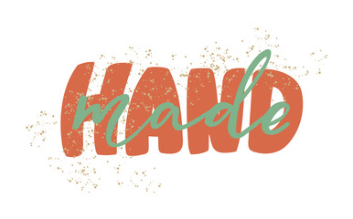 Hand made. Vector icon. Sign. Hand lettering with phrase Hand made. For branding, logotypes, printed things in life