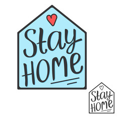 Stay home lettering isncription. Hand draw text sign. Quarantine covid-19. Vector illustration isolated on white background.