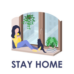 Stay at home vector illustration. Young woman sitting on a window sill with a cup of tea and a cat. Coronavirus outbreak social media campaign, self isolation.