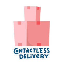 Contactless delivery - lettering quote concept. Stack of cardboard Boxes. Goods are delivered to the door. Concept of quarantine, prevention of spread of coronavirus COVID-19. Vector flat illustration