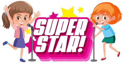 Fototapeta na wymiar Font design for word superstar with two girls singing