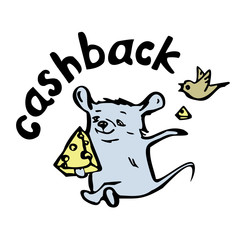 The mouse holds a large piece of cheese. The bird returns a small piece. Lettering cashback. Color vector illustration. For stickers. Hand drawn. Isolated on a white background.