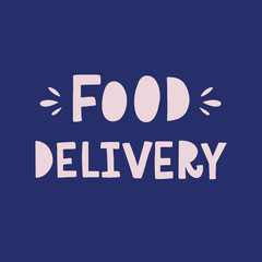 Vector lettering illustration of Food delivery. Concept of Italian, Chinese restaurant, cafe, coffee bar, fast-food, online shopping, support service, customer care. Design of icon, packaging, package