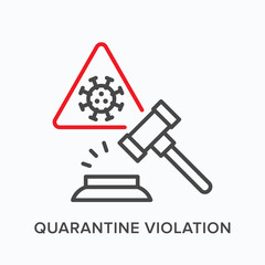 Quarantine violation line icon. Vector outline illustration of punishment. Self isolation offense flat linear sign, pictorgam for lawyer