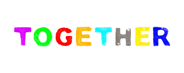 Together / Zusammen - Text aus bunten grunge Buchstaben