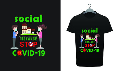 Social Distancing Corona Virus. Social Distance covid-19  T shirt Design Template Vector.