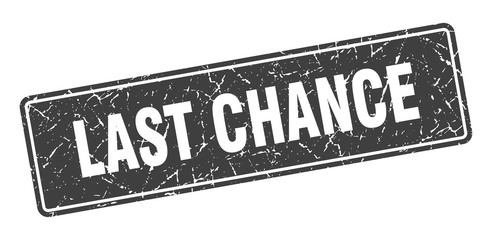 last chance stamp. last chance vintage gray label. Sign