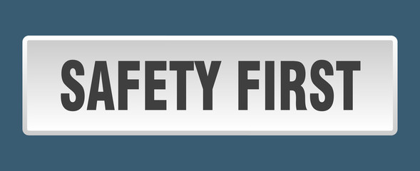 safety first button. safety first square white push button