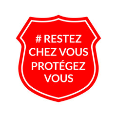 Stay home, protect yourself on French language sign isolated on white background