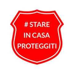 Stay home, protect yourself on Italian language sign isolated on white background