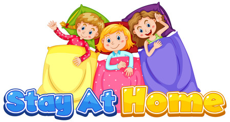 Font design for stay at home with three girls in bed