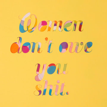 Women don't owe you shit.