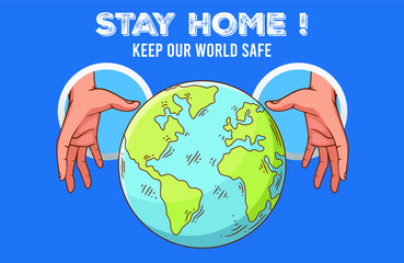 Illustration of COVID 19  - Stay home, keep our world safe - vector