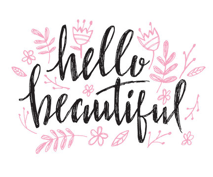 Hello beautiful - vector lettering with hand drawn heart. Calligraphy phrase for gift cards, baby birthday, scrapbooking, beauty blogs. Typography art.
