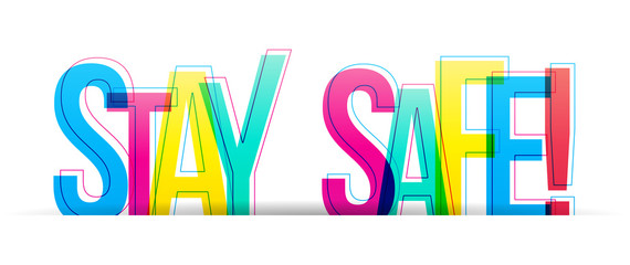 STAY SAFE! Colorful letters on a white background. Horizontal banner or header for the website. Vector illustration.
