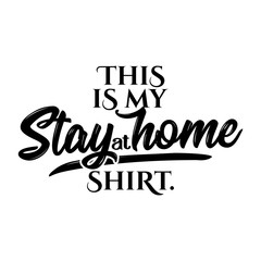 Fototapeta premium This is my stay at home t shirt - STOP coronavirus (2019-ncov) - hand drawn speech bubble - Awareness lettering phrase. Coronavirus in China. Novel 