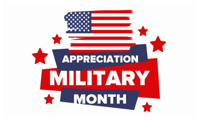 National Military Appreciation Month in May. Annual Armed Forces Celebration Month in United States. Patriotic american elements. Poster, card, banner and background. Vector illustration